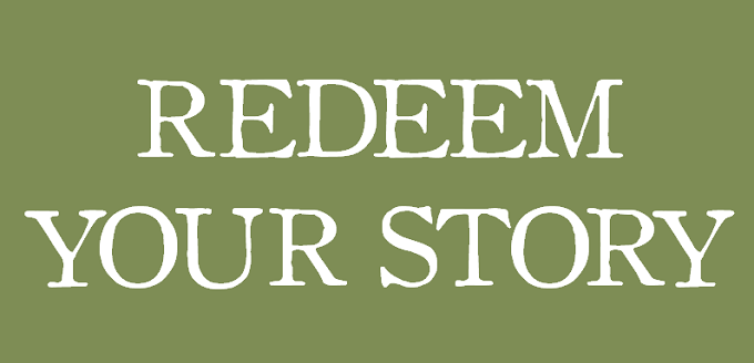 Redeem Your Story - Redeem Your Ground | RYGblog.com