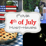 4 Must-Haves for the 4th of July!