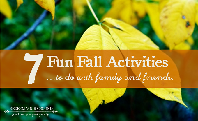 7 Fun Fall Activities - Redeem Your Ground | RYGblog.com