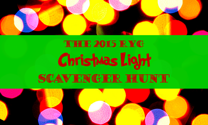 The 2015 RYG Christmas Light Scavenger Hunt - Redeem Your Ground | RYGblog.com