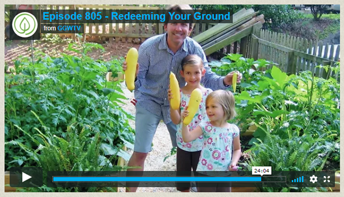 Redeem Your Ground on Growing a Greener World (episode #805) | www.redeemyourground.com