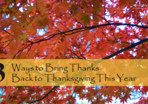 3 Ways to Bring Thanks Back to Thanksgiving - RedeemYourGround.com